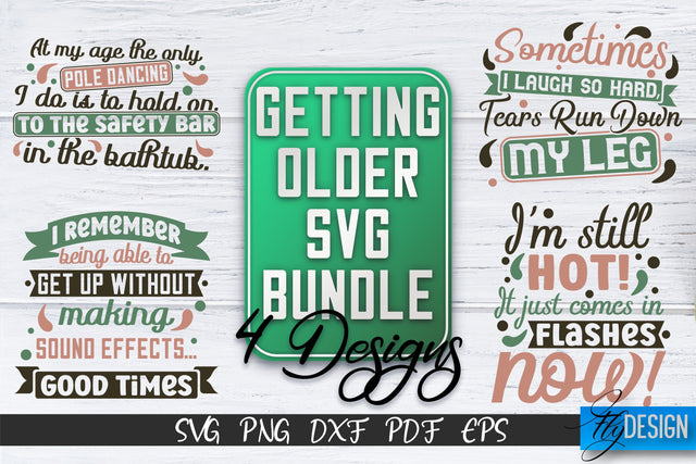 Getting Older SVG Bundle | Old SVG SVG Fly Design 