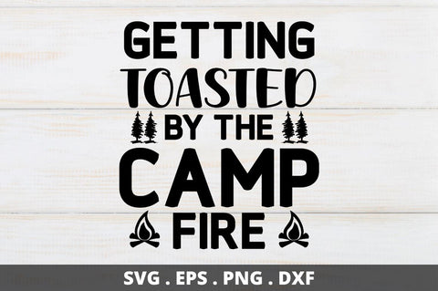 Getting toasted by the camp fire SVG Designangry 