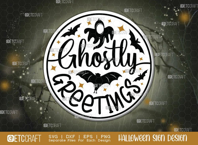 Ghostly Greetings Halloween Sign SVG Cut File | Welcome Sign | Halloween Door Hanger Svg | Round Wood Sign Svg | Halloween Decor Svg | Farmhouse Sign Svg | Halloween Sign Svg | Halloween Wood Sign Design SVG ETC Craft 