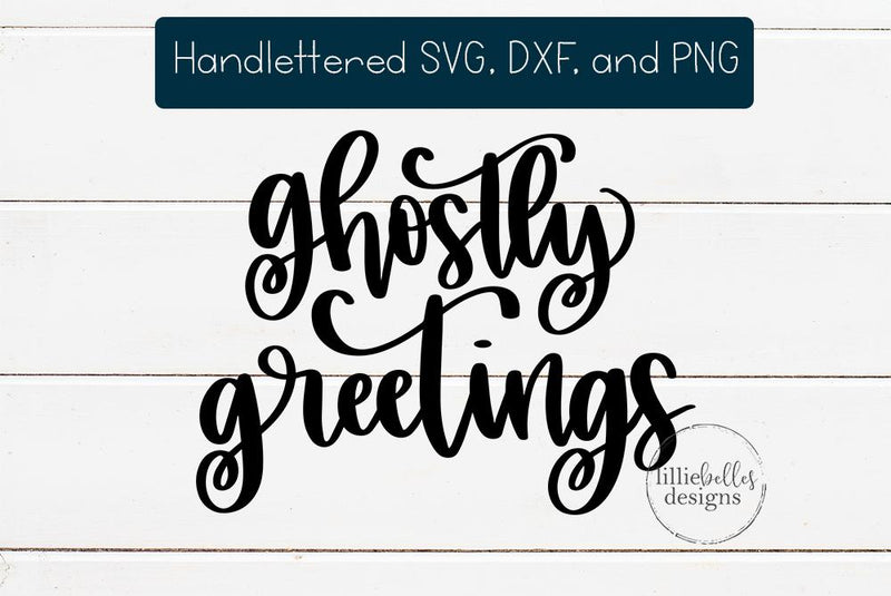 ghostly greetings SVG lillie belles designs 