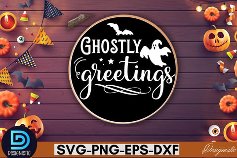 Ghostly greetings SVG SVG DESIGNISTIC 