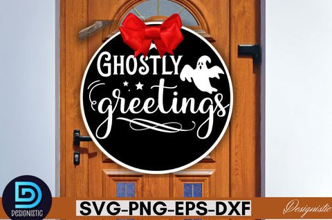 Ghostly greetings SVG SVG DESIGNISTIC 