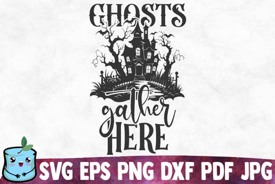 Ghosts Gather Here SVG MintyMarshmallows 