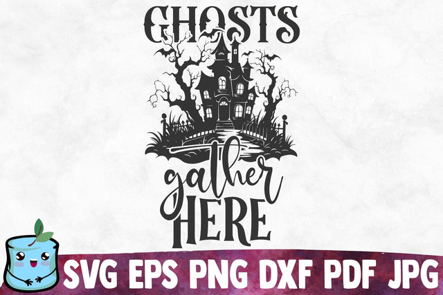 Ghosts Gather Here SVG MintyMarshmallows 