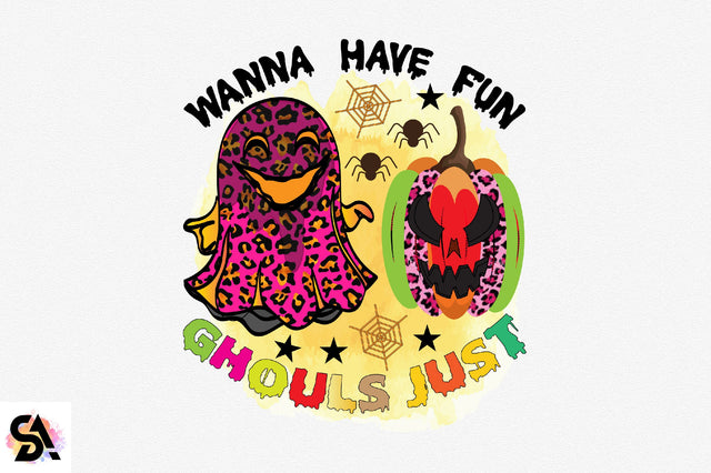 Ghouls Just Wanna Have Fun Sublimation SVGArt 