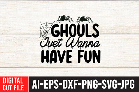 Ghouls Just Wanna Have Fun SVG Design SVG BlackCatsMedia 