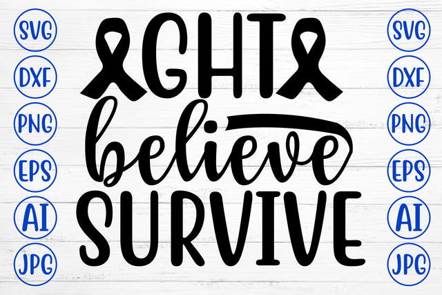 GHT BELIEVE SURVIVE SVG Cut File SVG Syaman 