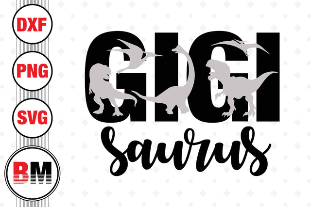 Gigi Saurus SVG, PNG, DXF Files SVG BMDesign 