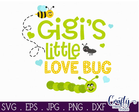 Gigi's Little Love Bug - Grandma Svg SVG Crafty Mama Studios 