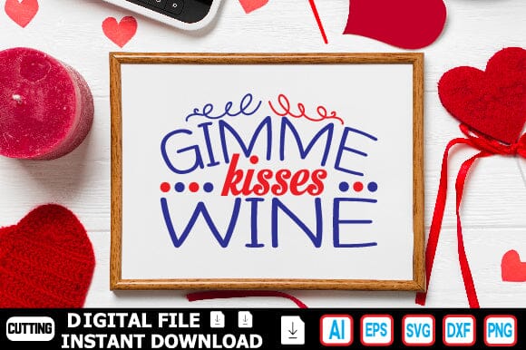 Gimme Kisses Wine SVG Craftlabsvg24 