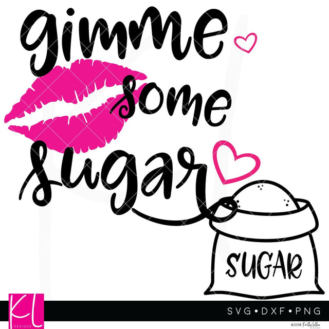 Gimme Some Sugar SVG Kelly Lollar Designs 