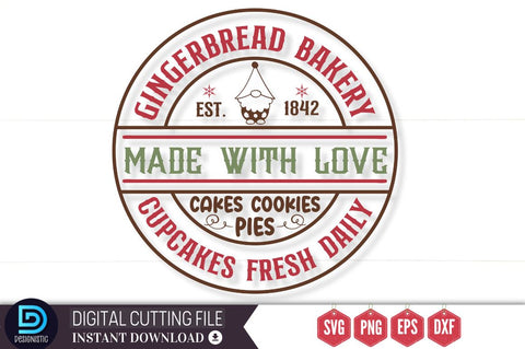 Gingerbread bakery est. 1842 made with love cakes cookies pies cupcakes fresh daily SVG SVG DESIGNISTIC 
