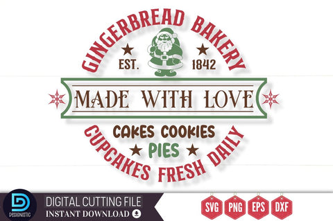 Gingerbread bakery est. 1842 made with love cakes cookies pies cupcakes fresh daily SVG SVG DESIGNISTIC 