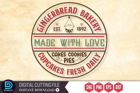 Gingerbread bakery est. 1842 made with love cakes cookies pies cupcakes fresh daily SVG SVG DESIGNISTIC 