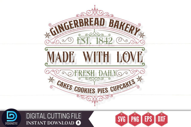 Gingerbread bakery est. 1842 made with love fresh daily cakes cookies pies cupcakes SVG SVG DESIGNISTIC 