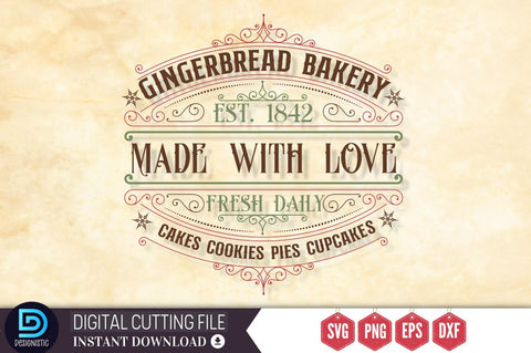 Gingerbread bakery est. 1842 made with love fresh daily cakes cookies pies cupcakes SVG SVG DESIGNISTIC 