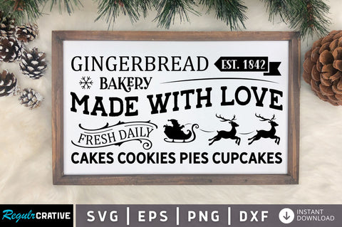 Gingerbread bakery est 1842 made with love fresh SVG Design SVG Regulrcrative 