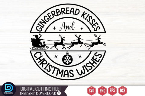 Gingerbread kisses and christmas wishes SVG SVG DESIGNISTIC 