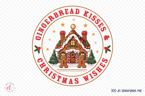 Gingerbread Kisses & Christmas Wishes PNG Sublimation CraftLabSVG 