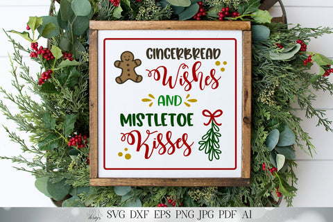 Gingerbread Wishes and Mistletoe Kisses | Christmas Holiday Cutting File and Printable | SVG DXF and More! SVG Diva Watts Designs 