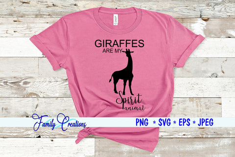 Giraffes Are My Spirit Animal SVG Family Creations 