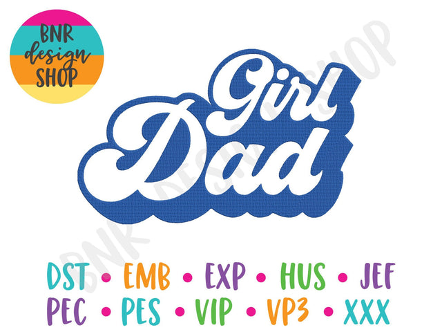 Girl Dad Machine Embroidery Design Embroidery/Applique DESIGNS BNRDesignShop 