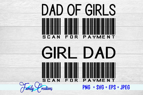 Girl Dad Scan For Payment SVG Family Creations 