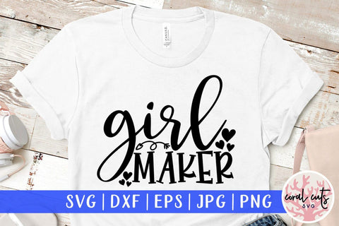 Girl maker – Mother SVG EPS DXF PNG Cutting Files SVG CoralCutsSVG 