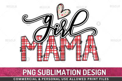 Girl mama Sublimation Design Sublimation Regulrcrative 