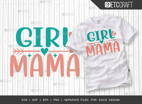 Girl Mama SVG Cut File | Girl Mama Bundle | Mama Svg | Mother's Day Gift Svg | Mom Lover Svg | Mothers Quote Design | ETC T00008 SVG ETC Craft 