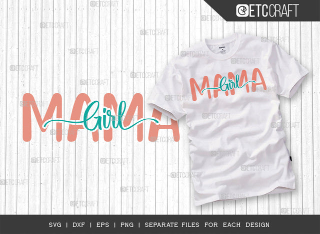 Girl Mama SVG Cut File | Mom Gift Svg | Mom Life Svg | Best Mom Svg | Motherhood Svg | Mother's Day Quote Design | ETC T00008 SVG ETC Craft 