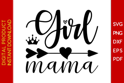 Girl Mama SVG PNG PDF Cut File SVG Creativedesigntee 