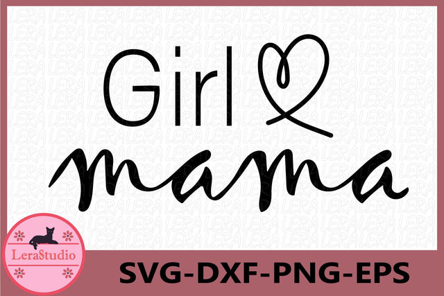 Girl Mama Svg SVG Lerastudio 