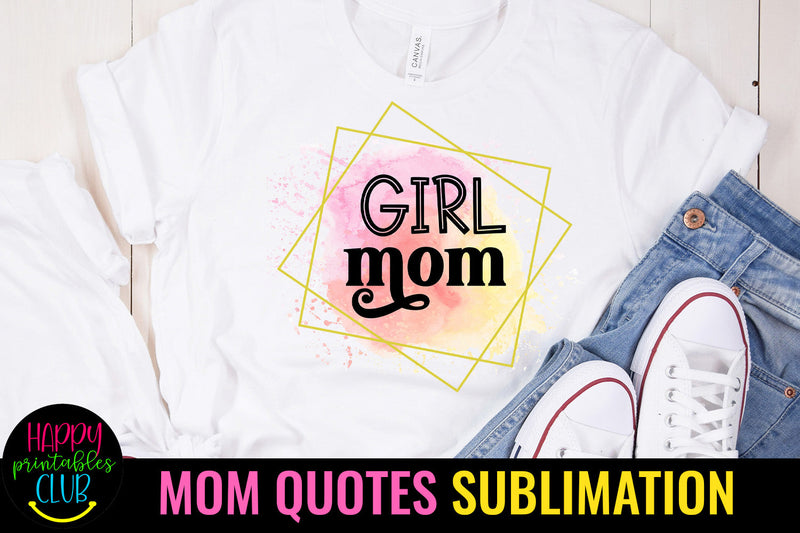 Girl Mom Sublimation I Mothers Day Sublimation Design Sublimation Happy Printables Club 