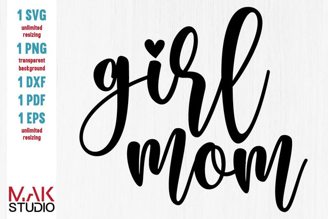 Girl mom svg, Girl mom hand lettered svg, Girl mom png, Girl mom dxf, Girl mom cut file, Mom of girl svg SVG MAKStudion 