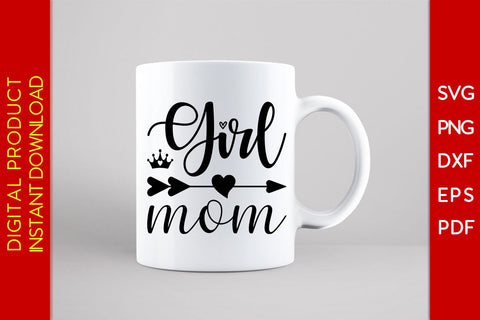 Girl Mom SVG PNG PDF Cut File SVG Creativedesigntee 