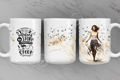Girl Power Motivation Mug, I Am The Storm, Feminist Mug Png, Positive Affirmation Mug Wrap, 11 & 15 Oz Mug Press Sublimation, Digital File Sublimation Syre Digital Creations 