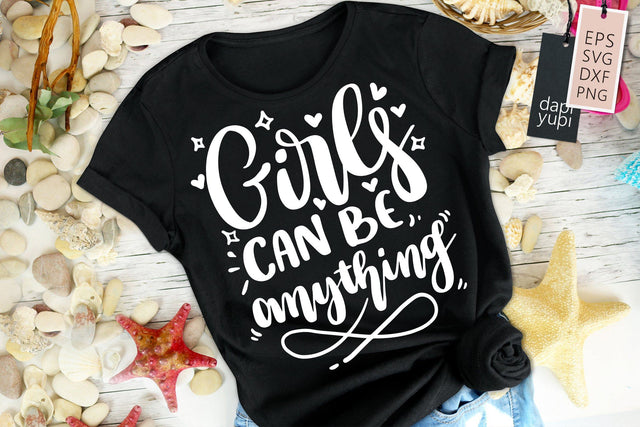 Girl Power SVG Girls Can Be Anything Quotes SVG dapiyupi store 