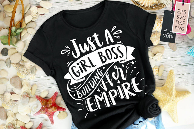 Girl Power SVG Just A Girl Boss Building Her Empire Quotes SVG dapiyupi store 
