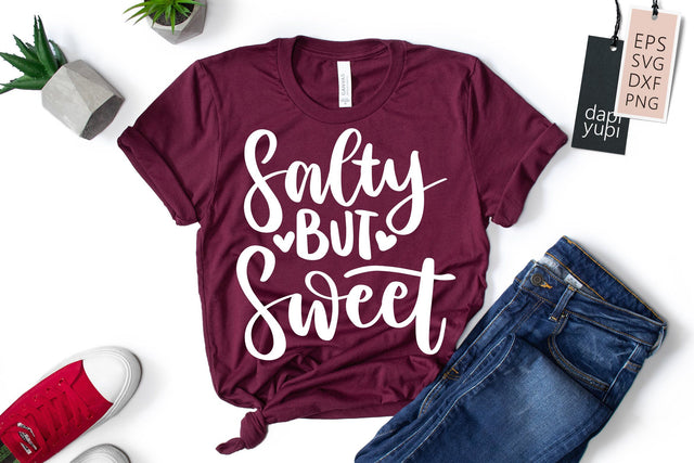 Girl Power SVG Salty But Sweet Quotes SVG dapiyupi store 