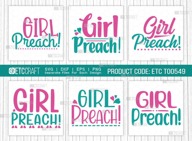 Girl Preach SVG Bundle, Girls Svg, Lady Svg, Preach Svg, Momlife Svg, Girl Quotes, ETC T00549 SVG ETC Craft 