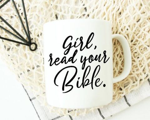 Girl Read Your Bible SVG - Christian Svg - Bible Verse SVG SVG She Shed Craft Store 