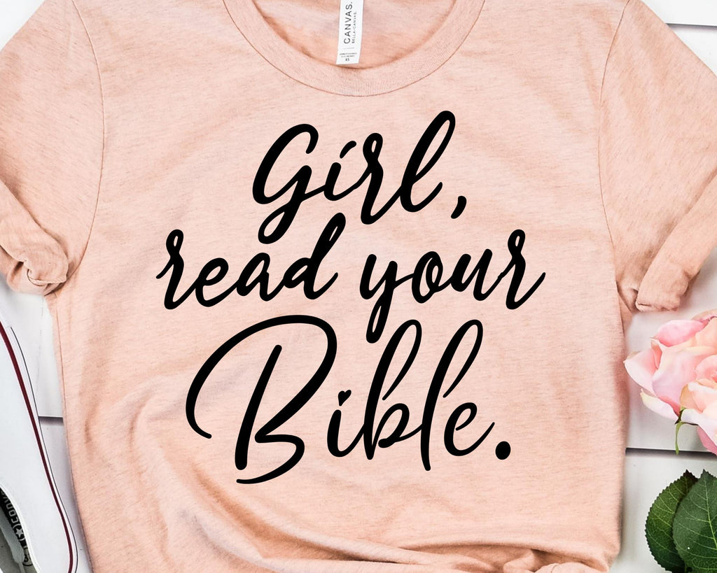 Girl Read Your Bible Christian Svg File For Cricut, Religious Svg ...