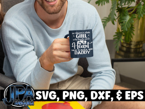 Girl Stole my Heart calls me Daddy SVG JPA Designz 