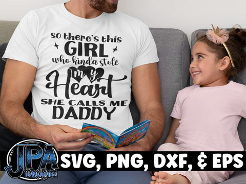 Girl Stole my Heart Calls my Daddy SVG JPA Designz 