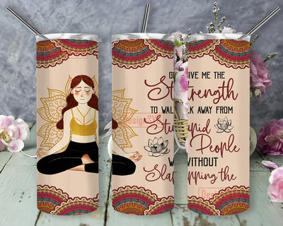 Girl Yoga Tumbler Design, Give Me The Strength 20oz Skinny Tumbler, Yoga Lover Gift, Yoga Sublimation Design, Digital Download Sublimation DesignSVG 