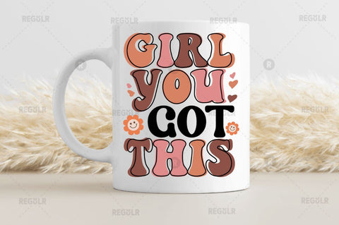 Girl you got this SVG SVG Regulrcrative 