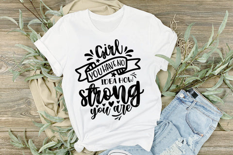 Girl you have no idea how strong you are svg SVG orpitasn 