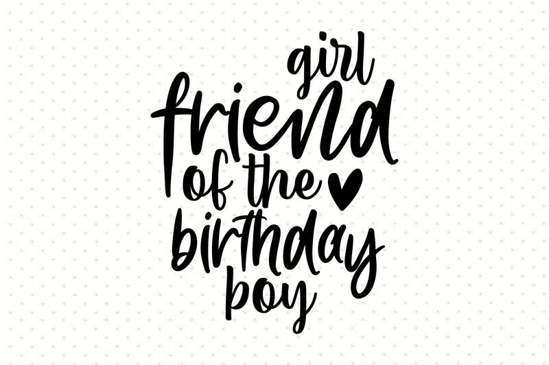 girlfriend of the birthday boy SVG orpitasn 