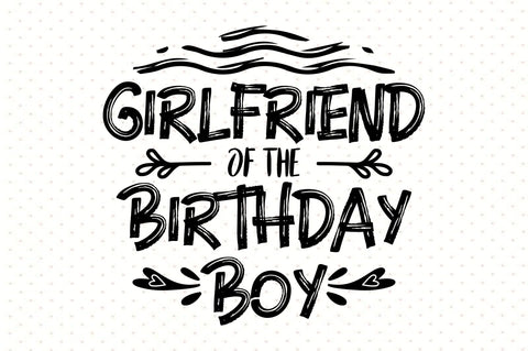 girlfriend of the birthday boy SVG orpitasn 